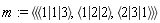 m := `<|>`(`<,>`(`<|>`(1, 1, 3), `<|>`(1, 2, 2), `<|>`(2, 3, 1)))