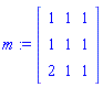 m := Matrix([[1, 1, 1], [1, 1, 1], [2, 1, 1]])