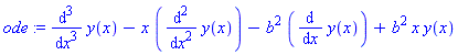 ode := diff(y(x), `$`(x, 3))-x*(diff(y(x), `$`(x, 2)))-b^2*(diff(y(x), x))+b^2*x*y(x)