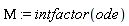 Mu := intfactor(ode)