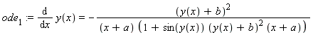 ode[1] := diff(y(x), x) = -(y(x)+b)^2/((x+a)*(1+sin(y(x))*(y(x)+b)^2*(x+a)))