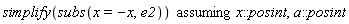 `assuming`([simplify(subs(x = -x, e2))], [x::posint, a::posint])