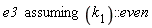 `assuming`([e3], [(k[1])::even])