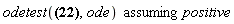 `assuming`([odetest(y(t) = t^2+2*ln(t)+_C1, ode)], [positive])