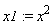 x1 := x^2