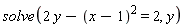 solve(2*y-(x-1)^2 = 2, y)