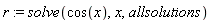 r := solve(cos(x), x, allsolutions)