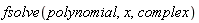 fsolve(polynomial, x, complex)