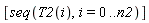 [seq(T2(i), i = 0 .. n2)]