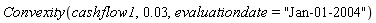 Convexity(cashflow1, 0.3e-1, evaluationdate = "Jan-01-2004")