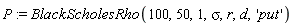P := BlackScholesRho(100, 50, 1, sigma, r, d, 'put')