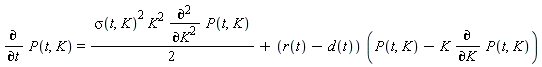 diff(P(t, K), t) = (1/2)*sigma(t, K)^2*K^2*(diff(P(t, K), K, K))+(r(t)-d(t))*(P(t, K)-K*(diff(P(t, K), K)))