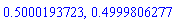.5000193723, .4999806277
