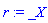 r := _X