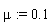 mu := .1