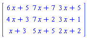Matrix([[6*x+5, 7*x+7, 3*x+5], [4*x+3, 7*x+2, 3*x+1], [x+3, 5*x+5, 2*x+2]])