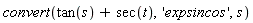 convert(tan(s)+sec(t), 'expsincos', s)