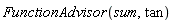 FunctionAdvisor(sum, tan)