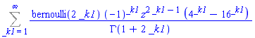 Sum(bernoulli(2*_k1)*(-1)^_k1*z^(2*_k1-1)*(4^_k1-16^_k1)/GAMMA(1+2*_k1), _k1 = 1 .. infinity)
