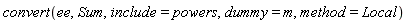 convert(ee, Sum, include = powers, dummy = m, method = Local)