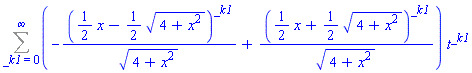 Sum((-((1/2)*x-(1/2)*(4+x^2)^(1/2))^_k1/(4+x^2)^(1/2)+((1/2)*x+(1/2)*(4+x^2)^(1/2))^_k1/(4+x^2)^(1/2))*t^_k1, _k1 = 0 .. infinity)