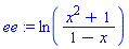 ee := ln((x^2+1)/(1-x))