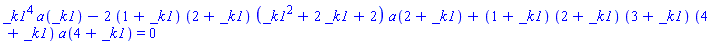 _k1^4*a(_k1)-2*(1+_k1)*(2+_k1)*(_k1^2+2*_k1+2)*a(2+_k1)+(1+_k1)*(2+_k1)*(3+_k1)*(4+_k1)*a(4+_k1) = 0