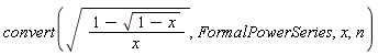 convert(sqrt((1-sqrt(1-x))/x), FormalPowerSeries, x, n)