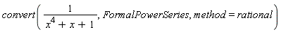 convert(1/(x^4+x+1), FormalPowerSeries, method = rational)