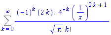 Sum((-1)^k*factorial(2*k)*4^(-k)*(1/x)^(2*k+1)/(Pi^(1/2)*factorial(k)), k = 0 .. infinity)