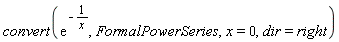 convert(exp(-1/x), FormalPowerSeries, x = 0, dir = right)