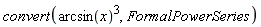 convert(arcsin(x)^3, FormalPowerSeries)