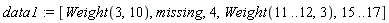 data1 := [Weight(3, 10), missing, 4, Weight(11 .. 12, 3), 15 .. 17]