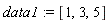 data1 := [1, 3, 5]