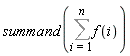 summand(Sum(f(i), i = 1 .. n))