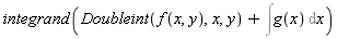 integrand(Doubleint(f(x, y), x, y)+Int(g(x), x))