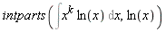 intparts(Int(x^k*ln(x), x), ln(x))