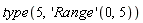 type(5, ('Range')(0, 5))