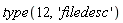 type(12, 'filedesc')