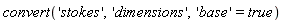 convert('stokes', 'dimensions', 'base' = true)