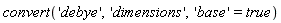 convert('debye', 'dimensions', 'base' = true)