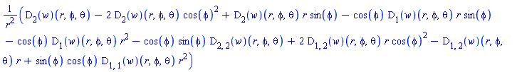 ((D[2](w))(r, phi, theta)-2*(D[2](w))(r, phi, theta)*cos(phi)^2+(D[2](w))(r, phi, theta)*r*sin(phi)-cos(phi)*(D[1](w))(r, phi, theta)*r*sin(phi)-cos(phi)*(D[1](w))(r, phi, theta)*r^2-cos(phi)*sin(phi)*(D[2, 2](w))(r, phi, theta)+2*(D[1, 2](w))(r, phi, theta)*r*cos(phi)^2-(D[1, 2](w))(r, phi, theta)*r+sin(phi)*cos(phi)*(D[1, 1](w))(r, phi, theta)*r^2)/r^2