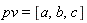 pv = [a, b, c]
