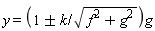 y = (1+`&+-`(k/sqrt(f^2+g^2)))*g