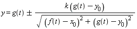 y = g(t)+`&+-`(k*(g(t)-y[0])/sqrt((f(t)-x[0])^2+(g(t)-y[0])^2))