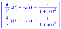 Vector(2, {(1) = diff(x(t), t) = -x(t)+s/(1+y(t)^2), (2) = diff(y(t), t) = -y(t)+s/(1+x(t)^2)})