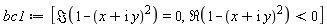 bc1 := [Im(1-(x+I*y)^2) = 0, Re(1-(x+I*y)^2) < 0]