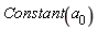 Constant(a[0])