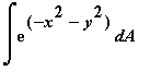 Int(exp(-x^2-y^2),A)