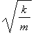sqrt(k/m)